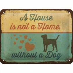 Placa metalica - Not a Home, without a dog - 15x20 cm
